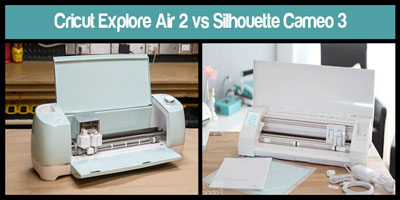 Cricut Explore Air 2 vs Silhouette Cameo 3