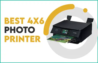 Best 4X6 Photo Printers 2020: Check Our Top 8 Picks Now!