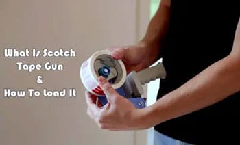 What Is Scotch Tape Gun And How To Load It